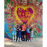Love Is a Big Feeling