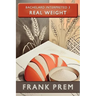 Real Weight: Bachelard Interpreted Book 3