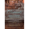 Moments: Mother to Daughter, Friend to Friend-Together in Scripture at the Table of God's Presence