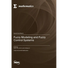 Fuzzy Modeling and Fuzzy Control Systems