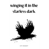 winging it in the starless dark