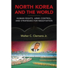 North Korea and the World: Human Rights, Arms Control, and Strategies for Negotiation