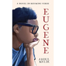 Eugene: A Novel In Rhyming Verse