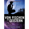 Von Fischen und Geistern