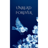 Unread Forever