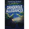 Dangerous Allegiances
