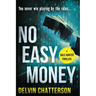 No Easy Money: You never win playing by the rules.