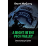 A Night in the Pech Valley: A memoir of a member of the 75th Ranger Regiment in the Global War on Terrorism