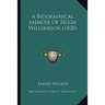 A Biographical Memoir Of Hugh Williamson (1820)