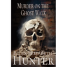 Murder On The Ghost Walk