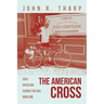 The American Cross: Solo Bicycling Across the USA: Book One
