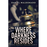Where Darkness Resides