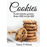 Cookies!: The Best Collection of Cookie Recipes EVER! Just for YOU!