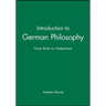 Introduction to German Philosophy: From Kant to Habermas
