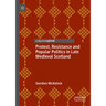 Protest, Resistance and Popular Politics in Late Medieval Scotland