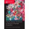 The Routledge Handbook of Second Language Acquisition