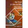My Friend, St. Peter and Other Short Stories