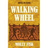 Walking Wheel: Novel-In-Verse