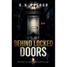 Behind Locked Doors