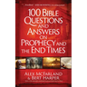 100 Bible Questions and Answers on Prophecy and the End Times