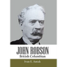 John Robson: British Columbian