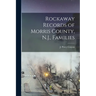 Rockaway Records of Morris County, N.J., Families