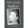 Don't Touch My Sauce!
