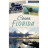 Cocoa, Florida: A History