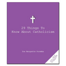 29 Things to Know about Catholicism
