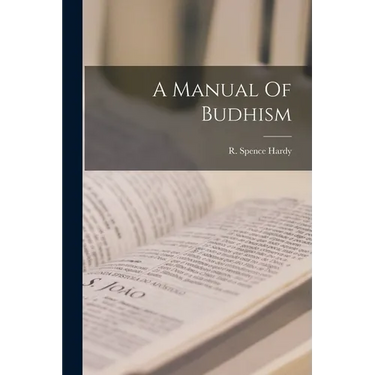 A Manual Of Budhism
