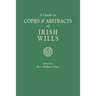 Guide to Copies & Abstracts of Irish Wills