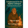 Enlightenment for the Slightly Unhinged: A Laughing Crow Intro to the Path