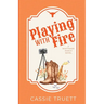 Playing with Fire: A Best Friend's Brother, Age Gap, Small Town Cowboy Romance