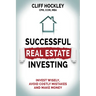 Successful Real Estate Investing: Invest Wisely, Avoid Costly Mistakes and Make Money