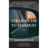 Straight On To Stardust