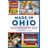 Made in Ohio: A History of Buckeye Invention & Ingenuity