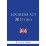Localism ACT 2011 (Uk)