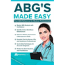 ABG'S Made Easy: An Easy Reference for RN's and RRT's