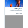 40 Day Run Daily Devotional For Men