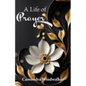 A Life of Prayer