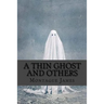 A thin ghost and others