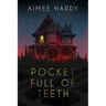 Pocket Full of Teeth