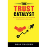 The Trust Catalyst