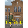 More About Harriet