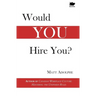 Would You Hire You?