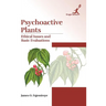 Psychoactive Plants: Ethical Issues and Basic Evaluations