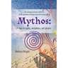 Mythos: A map to myths, metaphors, and dreams