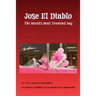 Jose el Diablo - (The Devil): The Worlds Most Traveled Dog
