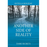 Another Side of Reality: Dark Secrets