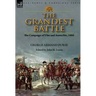 The Grandest Battle: the Campaign of Ulm and Austerlitz, 1805
